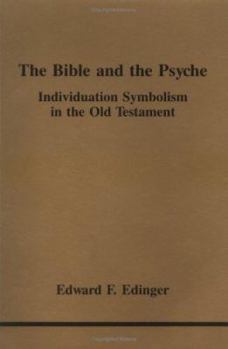 Paperback The Bible and the Psyche: Individuation Symbolism in the Old Testament Book