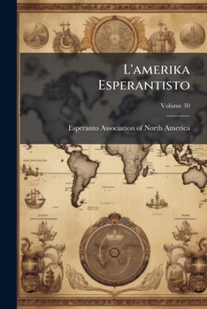 Paperback L'amerika Esperantisto; Volume 30 Book