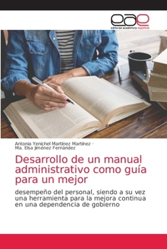 Paperback Desarrollo de un manual administrativo como guía para un mejor [Spanish] Book