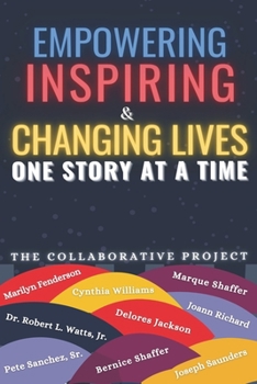Paperback Empowering Inspiring & Changing Lives: One Story at a Time Book
