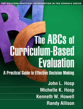 Paperback The ABCs of Curriculum-Based Evaluation: A Practical Guide to Effective Decision Making Book