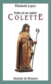 Paperback Petite Vie de Sainte Colette [French] Book