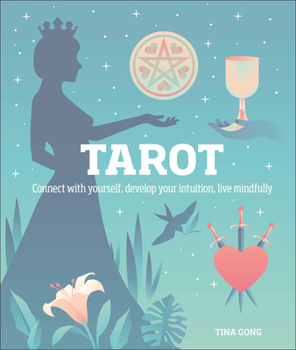 Hardcover Tarot: Connect with Yourself, Develop Your Intuition, Live Mindfully Book