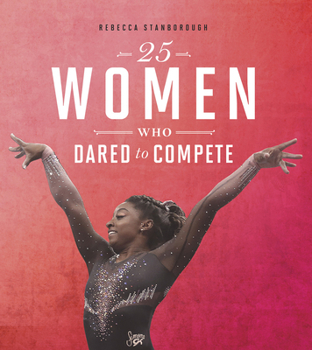 Hardcover 25 Women Who Dared to Compete Book