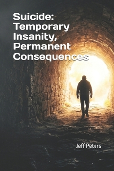 Paperback Suicide: Temporary Insanity, Permanent Consequences Book