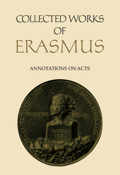 Collected Works of Erasmus: Annotations on Acts