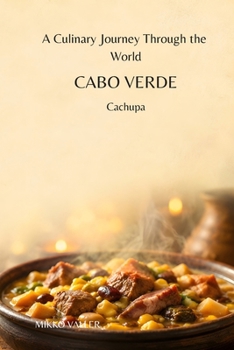 A Culinary Journey Through the World: Cabo Verde: Cachupa