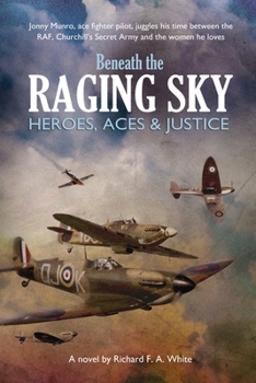 Paperback Beneath the Raging Sky: Heroes, Aces & Justice Book