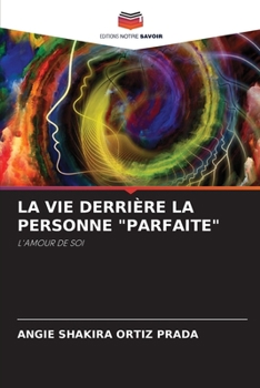 Paperback La Vie Derrière La Personne "Parfaite" [French] Book