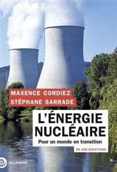 Paperback L'énergie nucléaire en 100 questions: Pour un monde en transition [French] Book