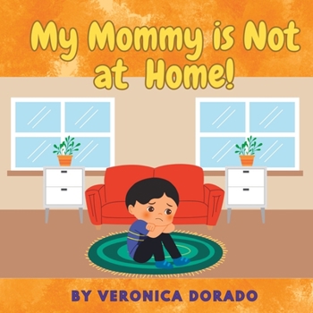 Paperback My Mommy is Not at Home! Book