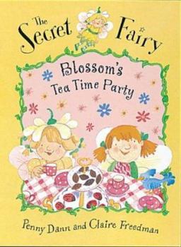 Hardcover Blossom's Teatime Party (Secret Fairy) Book