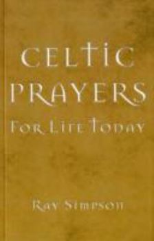 Paperback Celtic Prayers for Life Today Book