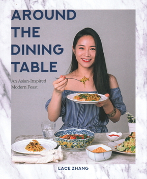 Paperback Around the Dining Table: An Asian-Inspired Modern Feast Book