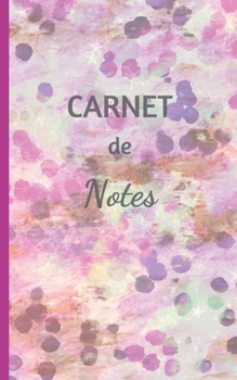 Carnet de notes: Carnet de notes coloré multicolore | Idée cadeau original pour filles & femmes | Journal ligné | 5 x 8 pouces (12,7 x 20,32 cm) |120 pages (French Edition)