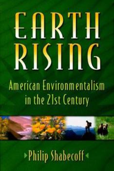 Hardcover Earth Rising American Environmentalism in the 21st Century Book