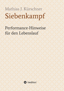 Paperback Siebenkampf: Performance-Hinweise für den Lebenslauf [German] Book