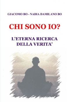 Paperback CHI Sono Io?: L'eterna ricerca della Verità [Italian] Book