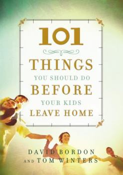 Hardcover 101 Things You Should Do Before Your Kids Leave Home Book