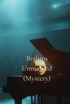 Paperback Brahms_ Unmasked Book