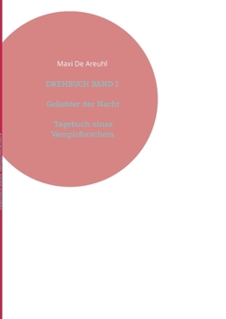 Paperback DREHBUCH BAND I Geliebter der Nacht, Tagebuch eines Vampirforschers [German] Book