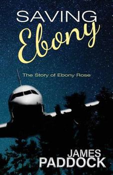Paperback Saving Ebony: The Story of Ebony Rose Book
