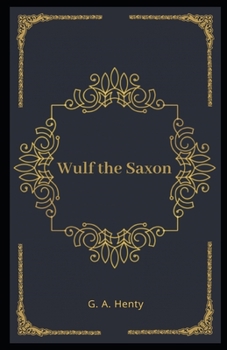Paperback Wulf the Saxon Illustrated Book
