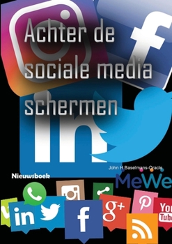 Paperback Achter de sociale media schermen [Dutch] Book