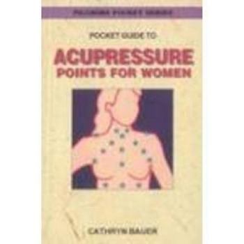 Paperback Pocket Guide to Acupressure Points for Women Book