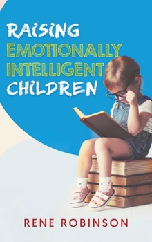 Hardcover Raising Emotionally Intelligent Children Book