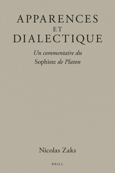 Hardcover Apparences Et Dialectique: Un Commentaire Du Sophiste de Platon [French] Book