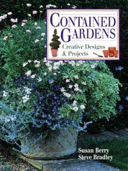Hardcover Contained Gardens: Creative Designs & Projects Book