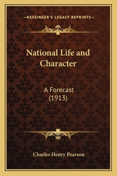 Paperback National Life and Character: A Forecast (1913) Book