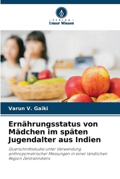 Paperback Ernährungsstatus von Mädchen im späten Jugendalter aus Indien (German Edition) [German] Book