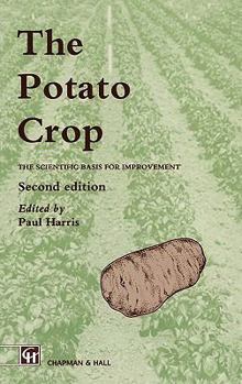 Hardcover The Potato Crop: The Scientific Basis for Improvement Book
