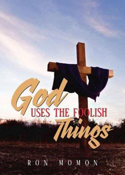 Paperback God Uses the Foolish Things Book