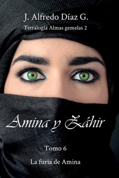 Paperback Amina y Zahir: La furia de Amina [Spanish] Book