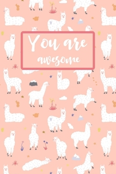Paperback You Are Awsome: Llama Journal & Diary For Taking Notes And Writing Down Your Thoughts And Ideas, Cute Lined Notebook For Men Women Tee Book