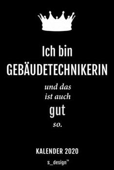 Kalender 2020 für Gebäudetechniker / Gebäudetechnikerin: Wochenplaner / Tagebuch / Journal für das ganze Jahr: Platz für Notizen, Planung / Planungen ... Erinnerungen und Sprüche (German Edition)