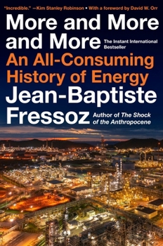 Hardcover More and More and More: An All-Consuming History of Energy Book