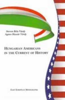 Hardcover Hungarian Americans in the Current of History Book