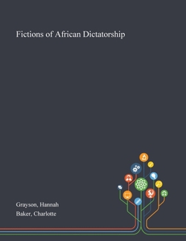 Paperback Fictions of African Dictatorship Book