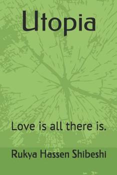 Paperback Utopia: Love is all there is. Book