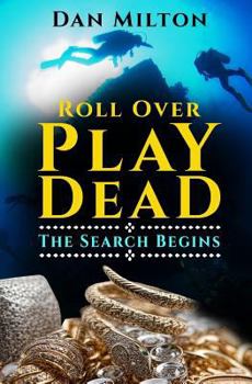 Paperback Roll Over Play Dead: The Search Begins Book