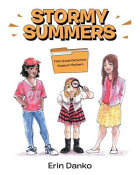 Paperback Stormy Summers: Fifth Grade Detective Museum Mayhem Book