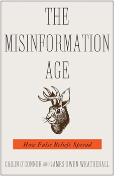 Paperback The Misinformation Age: How False Beliefs Spread Book
