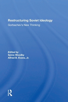 Paperback Restructuring Soviet Ideology: Gorbachev's New Thinking Book