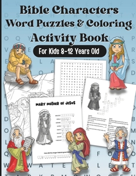 Paperback Bible Characters Word Puzzles And Coloring Activity Book: For Kids 8-12 Years Old Book