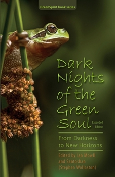 Paperback Dark Nights of the Green Soul: From Darkness to New Horizons Book