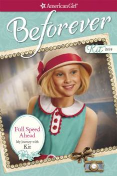 Full Speed Ahead: My Journey with Kit - Book  of the American Girl: Kit